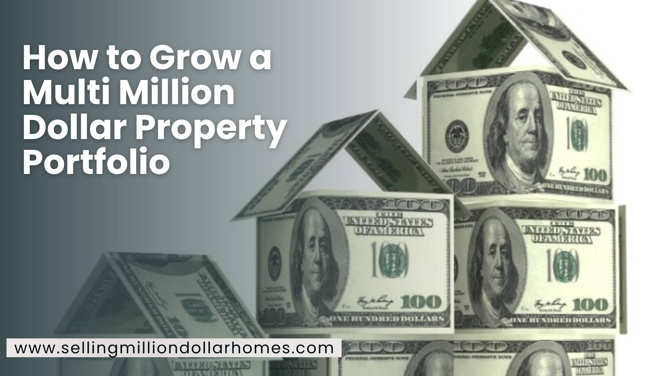 How to Grow a Multi Million Dollar Property Portfolio- selling million dollar homes